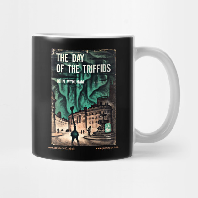 DAY OF THE TRIFFIDS by John Wyndham –– Mug & Travel Mug by Rot In Hell Club