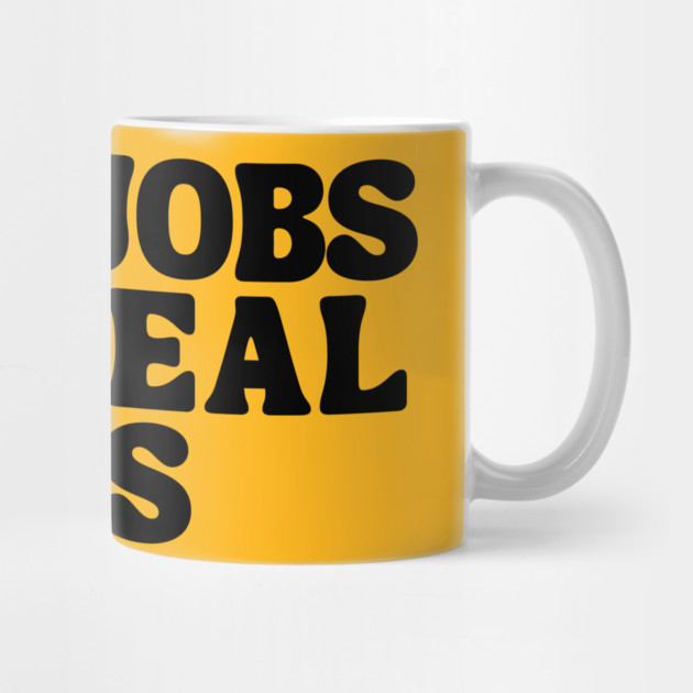 Blowjobs Are Real Jobs by Litehouse Tees