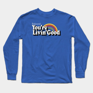 Richmond You're Living Good! Long Sleeve T-Shirt