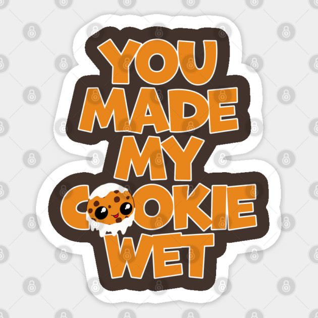 Milk and Chocolate Chip Cookie Kawaii You Made My Cookie Wet Sticker by belownormal