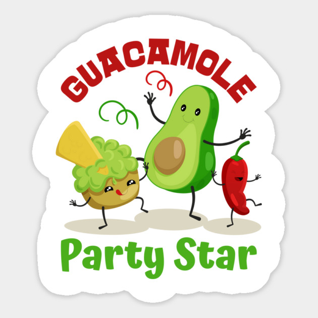 Guacamole The Party Star Guacamole Lovers Cinco De Mayo Fiesta Squad Funny Mexican Food Men Women Kids Magnet by Tshirtiz