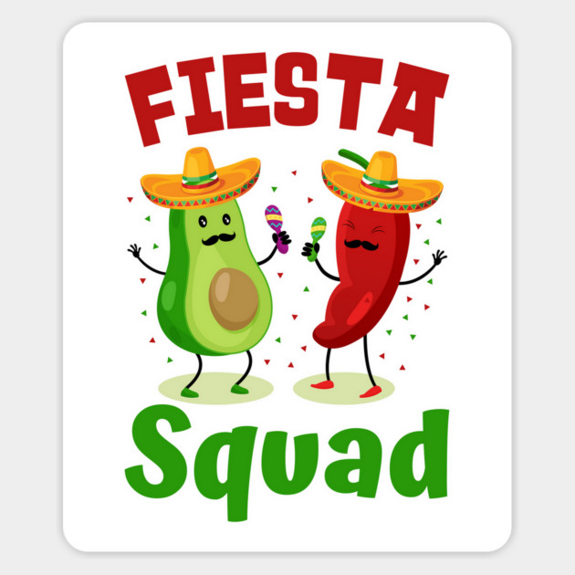 Fiesta Squad Guacamole Lovers Cinco De Mayo Funny Mexican Food Men Women Kids Magnet by Tshirtiz