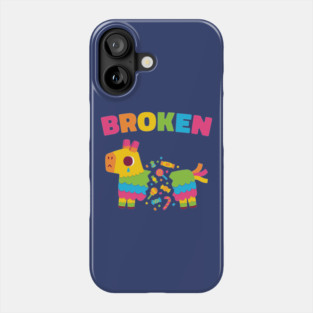 Sad Pinata Is Broken Phone Case