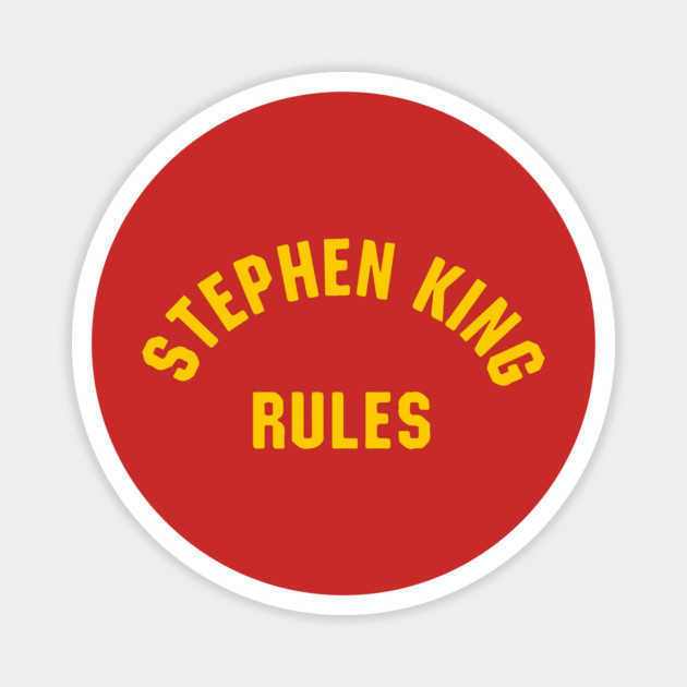 Stephen King Rules T-Shirt Magnet by dumbshirts