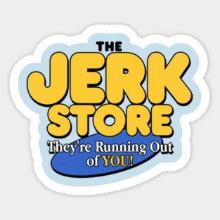 The Jerk Store Sticker