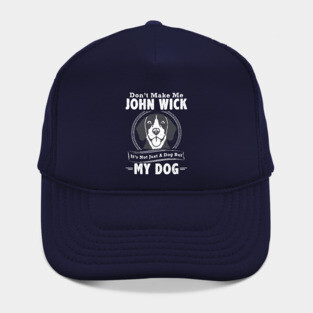 My Dog | John Wick Hat