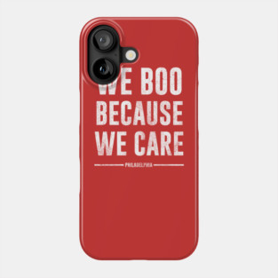 we boo because we care - philadelphia Phone Case