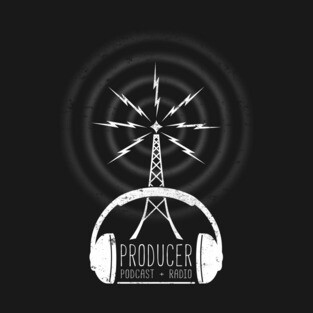 Producer: Podcasts + Radio T-Shirt
