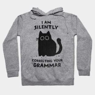 Silently Correcting Your Grammar Hoodie