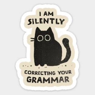 Silently Correcting Your Grammar Sticker