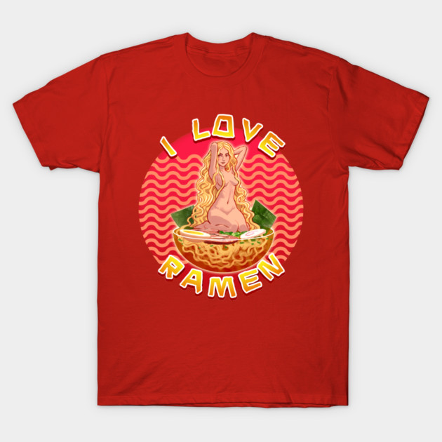 I Love Ramen T-Shirt by ohshirtdotnet