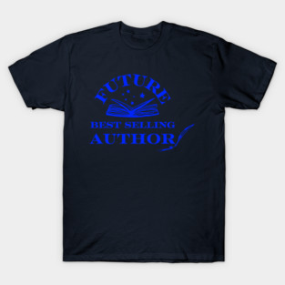 Future Best Selling Author T-Shirt