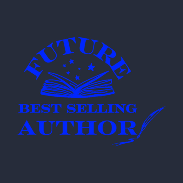 Future Best Selling Author by hauntedgriffin