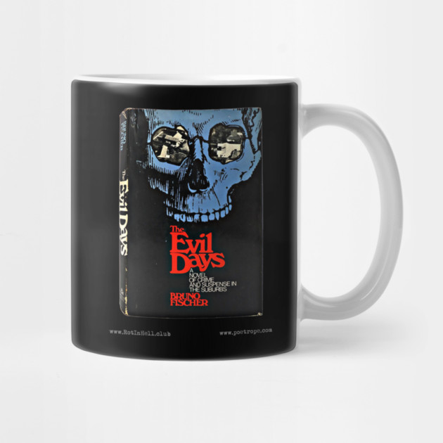 THE EVIL DAYS by Bruno Fischer –– Mug & Travel Mug by Rot In Hell Club