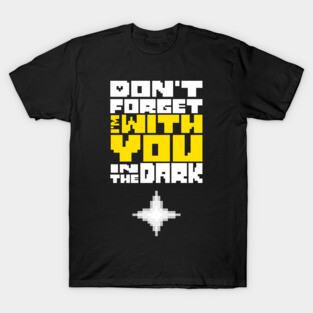 DELTARUNE: DON'T FORGET TYPOGRAPHY DESIGN T-Shirt