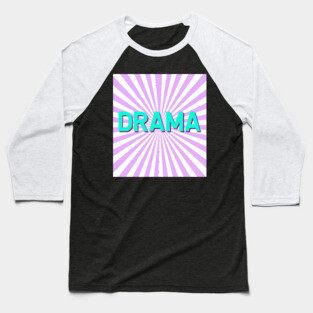 Drama Baseball T-Shirt