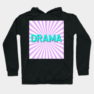 Drama Hoodie