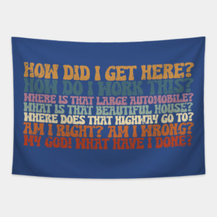 Things You May Ask Yourself 1 Tapestry
