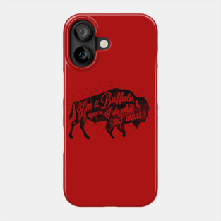 I'm a Buffalo & I do what I want - Light Colors Phone Case
