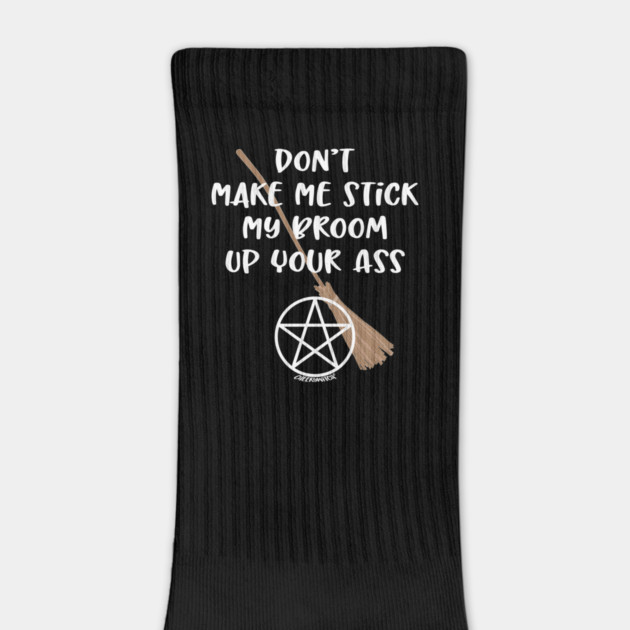 Don't Make Me Cheeky Witch by Cheeky Witch