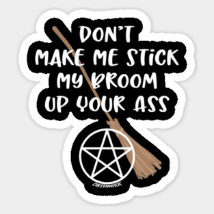 Don't Make Me Cheeky Witch Sticker