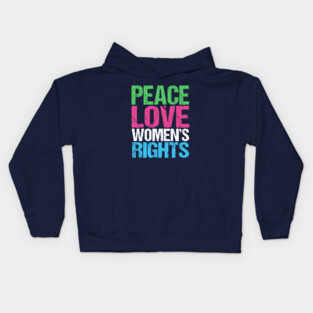 Peace Love Womens Rights Kids Hoodie