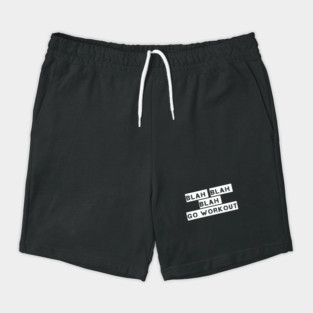Blah Blah Blah Go Workout Sport Motivation Shorts