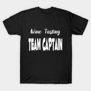 Wine Tasting Team Captain T-Shirt