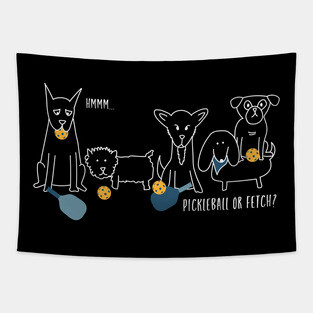 Pickleball Dogs Pickleball or Fetch Tapestry