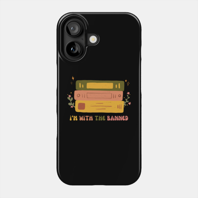 I'm with the banned Phone Case by The WYLD Tribe