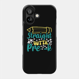 Straight outta pre-k Phone Case