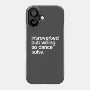 Introverted but willing to dance salsa V3 Phone Case