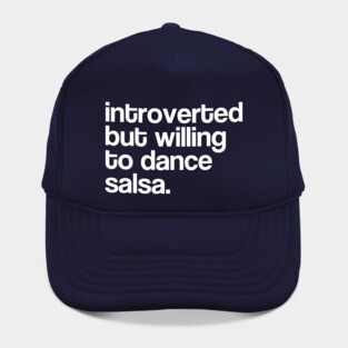 Introverted but willing to dance salsa V3 Hat