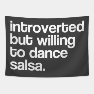 Introverted but willing to dance salsa V3 Tapestry