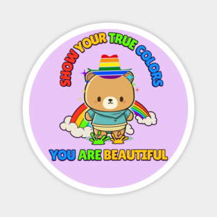 Show Your True Colors Magnet