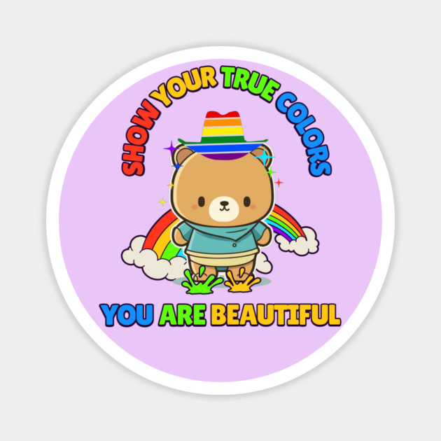 Show Your True Colors Magnet by Luxinda