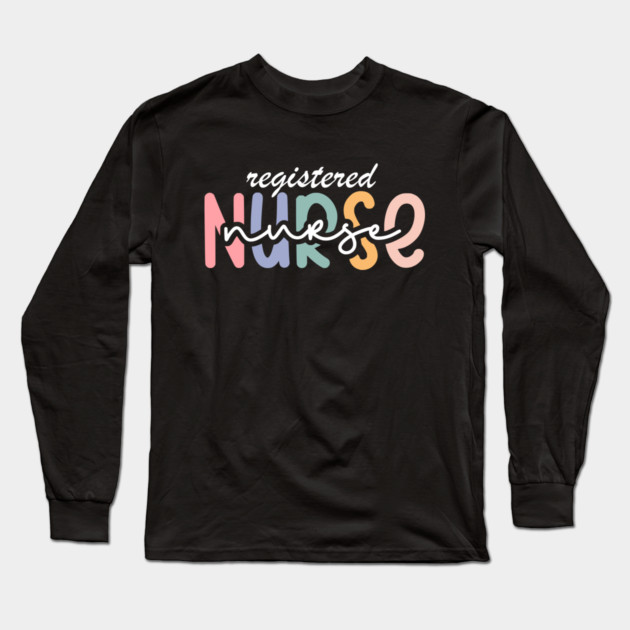 Registered Nurse Long Sleeve T-Shirt by The WYLD Tribe