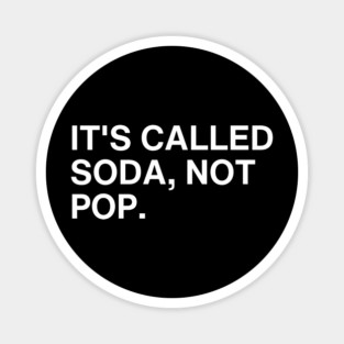 It's Called Soda Magnet
