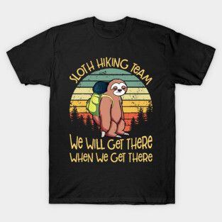 Sloth Hiking Team TShirt Vintage Sloth T Shirt Gift T-Shirt