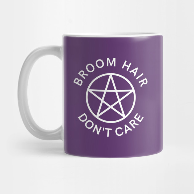 Broom Hair Don't Care Funny Pagan Wiccan Cheeky Witch® by Cheeky Witch