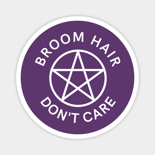 Broom Hair Don't Care Funny Pagan Wiccan Cheeky Witch® Magnet by Cheeky Witch