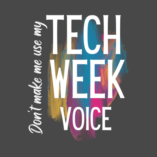 Tech Week Voice by SandyJam