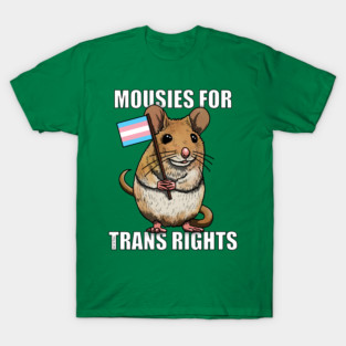 Mousies for Trans Rights T-Shirt