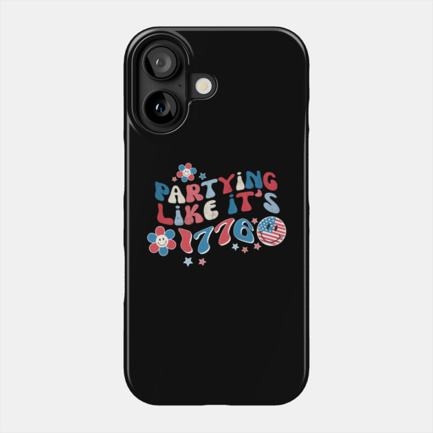 Partying like its 1776 Phone Case by The WYLD Tribe
