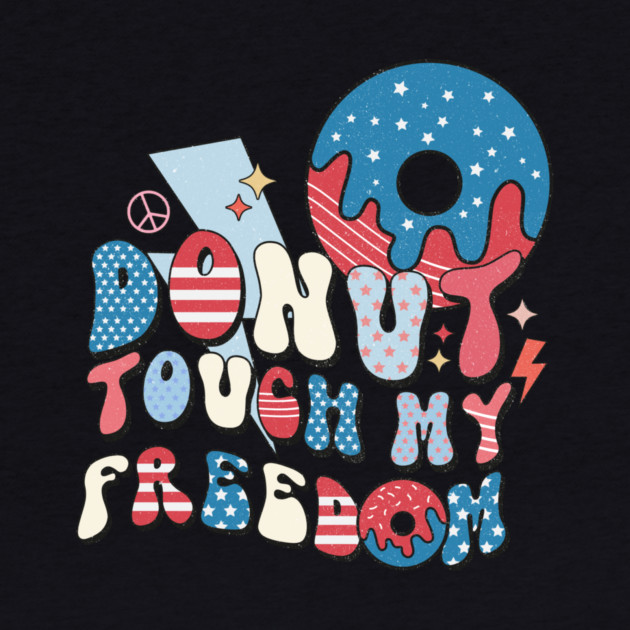 Donut Touch My Freedom by The WYLD Tribe