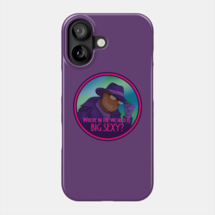 Where In The World Is Big Sexy? Phone Case