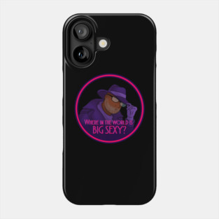 Where in the world is Big Sexy Phone Case