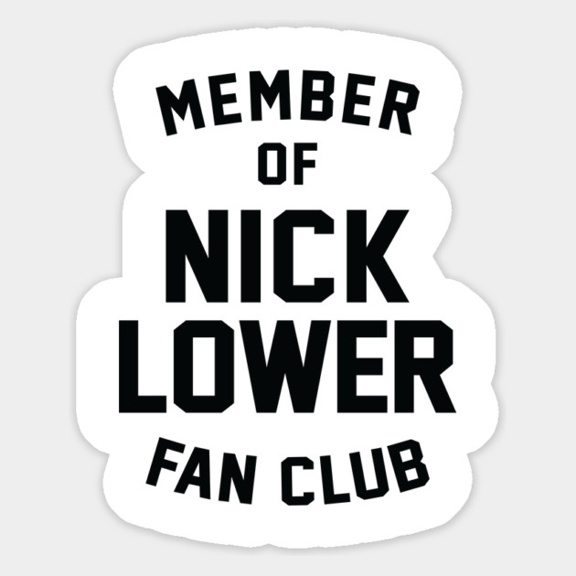 Member of Nick Lower Fan Club Magnet by nicklower