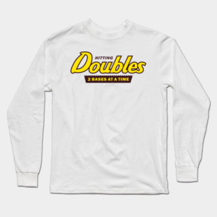 Hitting Doubles - Baseball - Softball Long Sleeve T-Shirt