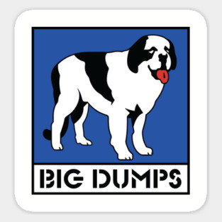 Big Dumps - Big Dogs - Saint Bernard Sticker